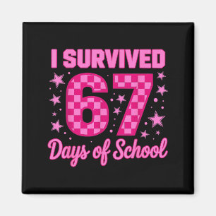 I Survived 67 Days Of School Funny 67 Teachers Stu Magnet