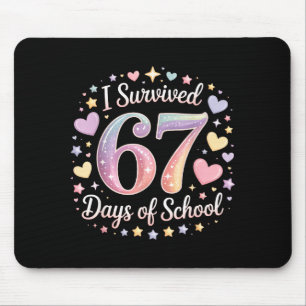 I Survived 67 Days Of School Funny 67 Teachers Stu Mouse Pad
