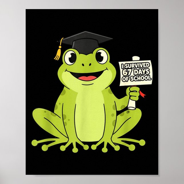 I Survived 67 Days Of School Funny 67 Teachers Stu Poster (Front)