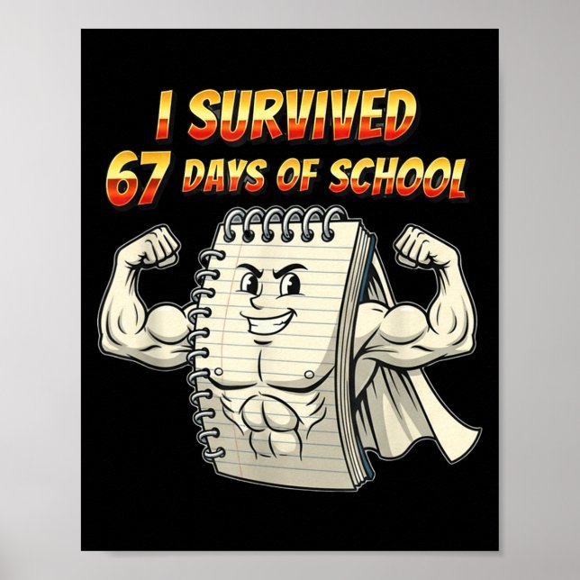 I Survived 67 Days Of School Funny 67 Teachers Stu Poster (Front)