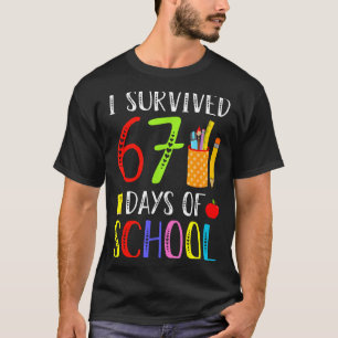 I Survived 67 Days Of School Funny 67 Teachers Stu T-Shirt