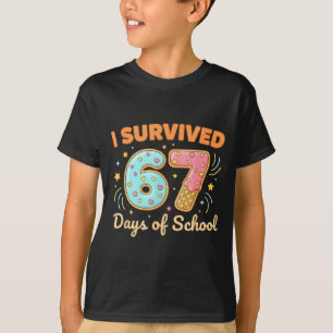 I Survived 67 Days Of School Funny 67 Teachers Stu T-Shirt