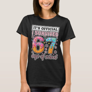 I Survived 67 Days Of School Funny 67 Teachers Stu T-Shirt