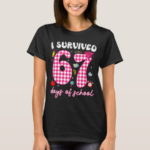 I Survived 67 Days Of School Funny 67 Teachers Stu T-Shirt