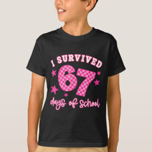 I Survived 67 Days Of School Funny 67 Teachers Stu T-Shirt
