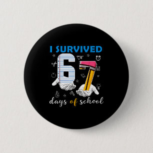 I Survived 67 Days Of School Funny 67th Day Teache 6 Cm Round Badge