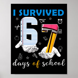 I Survived 67 Days Of School Funny 67th Day Teache Poster