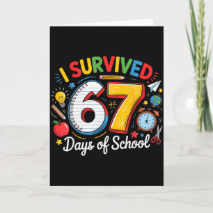 I Survived 67 Days Of School Funny 6 7 Meme Teache Card