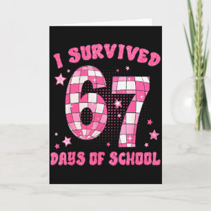 I Survived 67 Days Of School Funny 6 7 Meme Teache Card