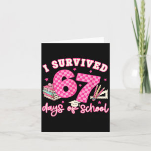 I Survived 67 Days Of School Funny 6 7 Meme Teache Card