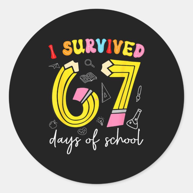 I Survived 67 Days Of School Funny 6 7 Meme Teache Classic Round Sticker (Front)