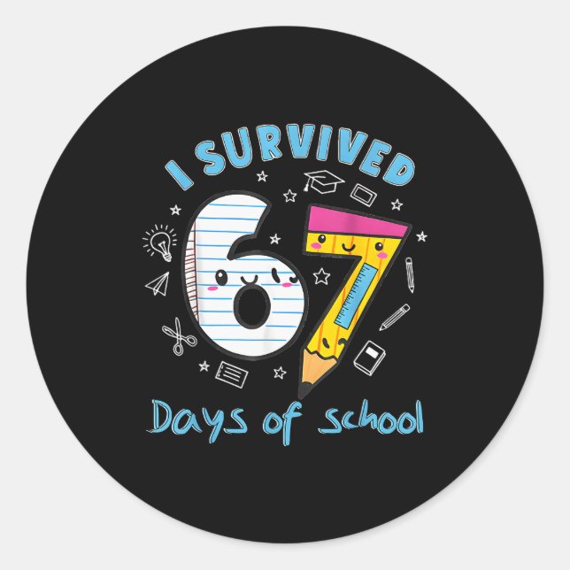 I Survived 67 Days Of School Funny 6 7 Meme Teache Classic Round Sticker (Front)