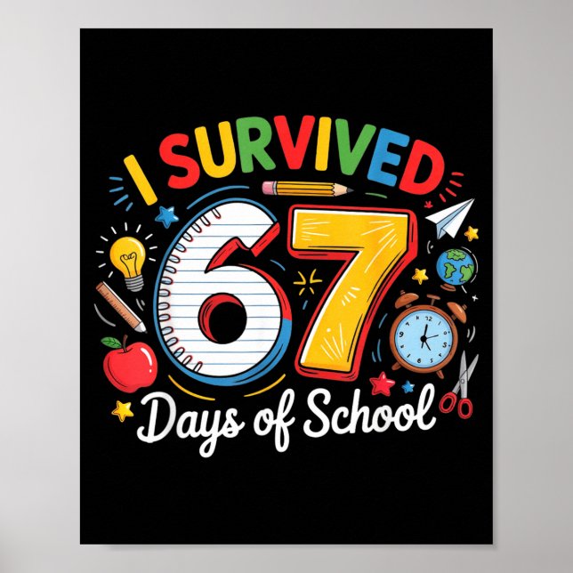 I Survived 67 Days Of School Funny 6 7 Meme Teache Poster (Front)