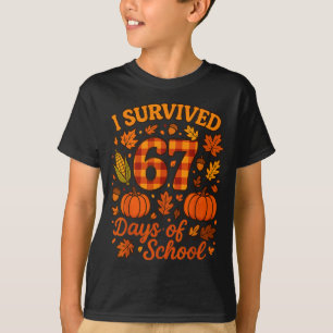 I Survived 67 Days Of School Funny 6 7 Teachers Th T-Shirt