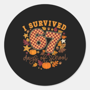 I Survived 67 Days Of School Funny 6 7 Thanksgivin Classic Round Sticker