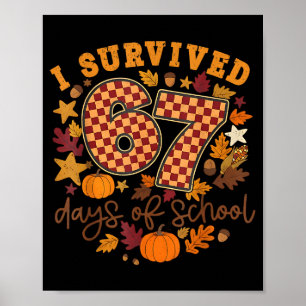 I Survived 67 Days Of School Funny 6 7 Thanksgivin Poster
