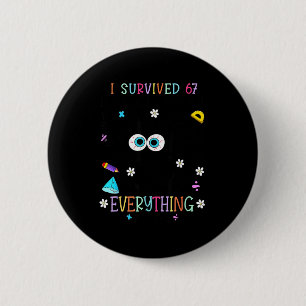 I Survived 67 Days Of School Funny Cat Six Seven M 6 Cm Round Badge