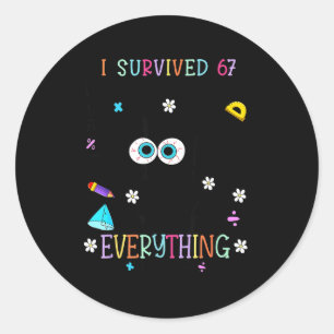 I Survived 67 Days Of School Funny Cat Six Seven M Classic Round Sticker