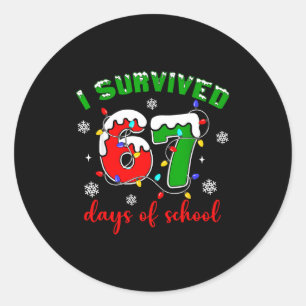 I Survived 67 Days Of School Funny Christmas Teach Classic Round Sticker