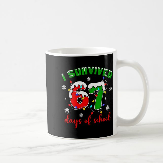 I Survived 67 Days Of School Funny Christmas Teach Coffee Mug (Right)
