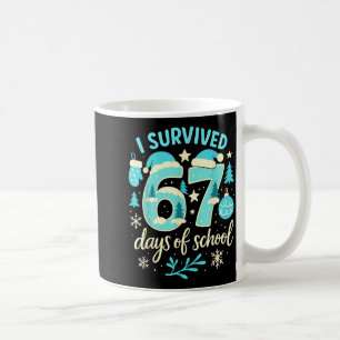 I Survived 67 Days Of School Funny Christmas Teach Coffee Mug