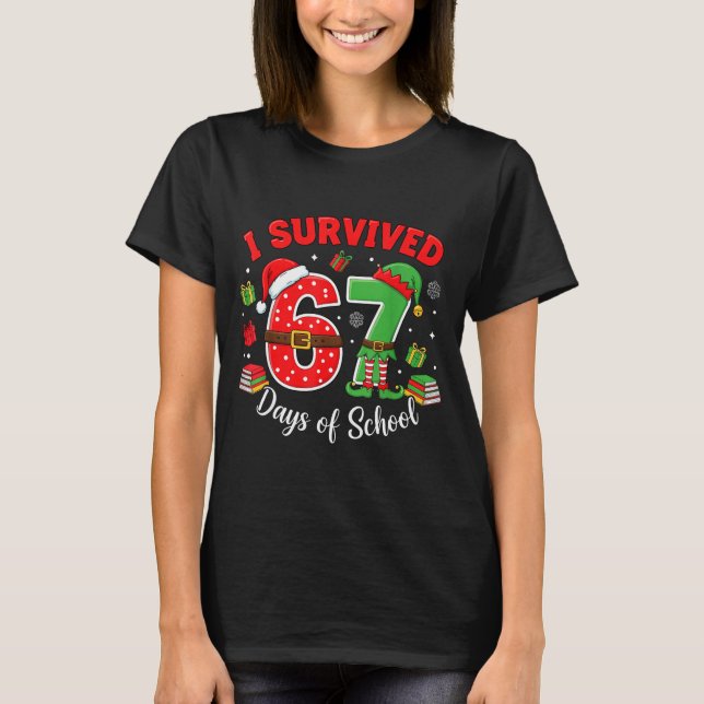 I Survived 67 Days Of School Funny Christmas Teach T-Shirt (Front)