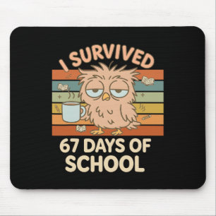 I Survived 67 Days Of School Funny Coffee Owl Scho Mouse Pad