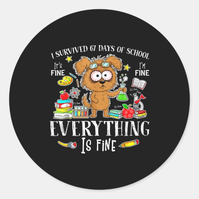 I Survived 67 Days Of School Funny Dog Lover Scien Classic Round Sticker (Front)