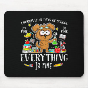 I Survived 67 Days Of School Funny Dog Lover Scien Mouse Pad
