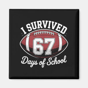 I Survived 67 Days Of School Funny Football  Magnet