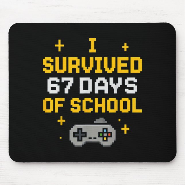I Survived 67 Days Of School Funny Gamer Student M Mouse Pad (Front)
