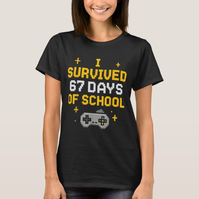 I Survived 67 Days Of School Funny Gamer Student M T-Shirt (Front)