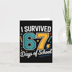 I Survived 67 Days Of School Funny Gen Alpha Quote Card