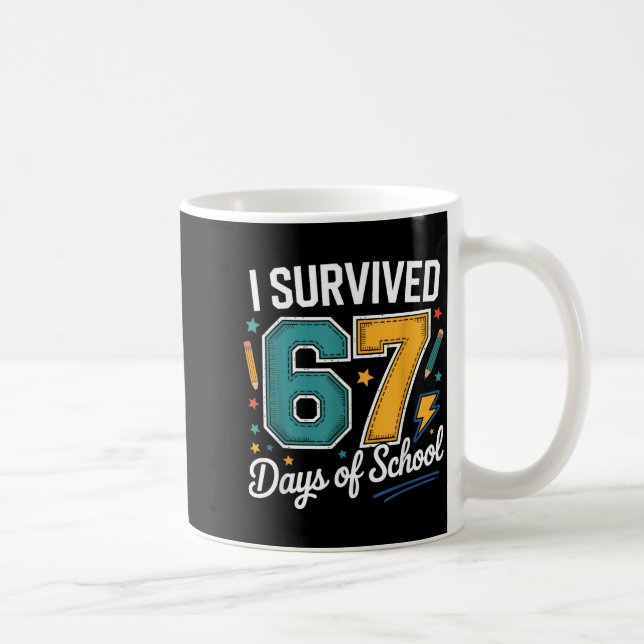 I Survived 67 Days Of School Funny Gen Alpha Quote Coffee Mug (Right)
