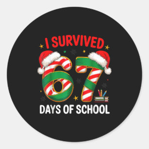 I Survived 67 Days Of School Funny Gen Christmas  Classic Round Sticker