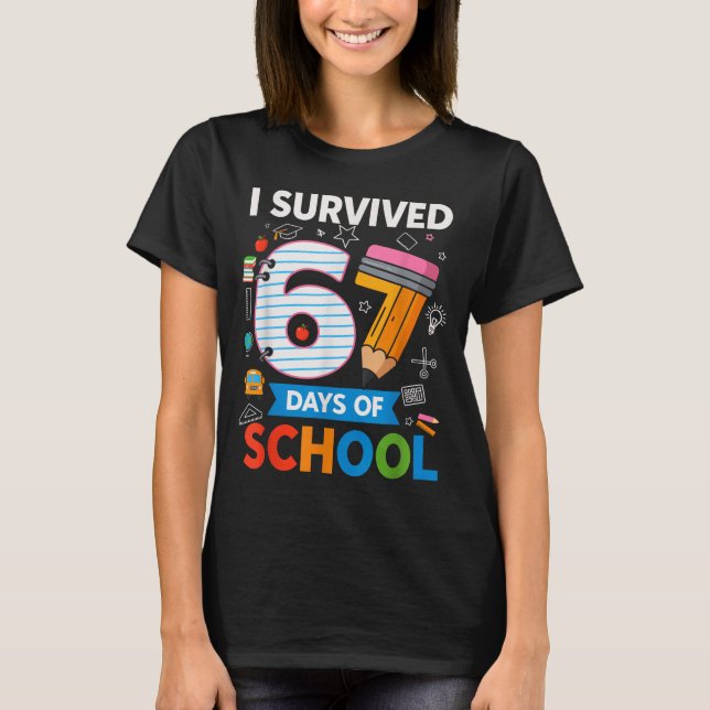 I Survived 67 Days Of School Funny Kids Teacher St T-Shirt (Front)