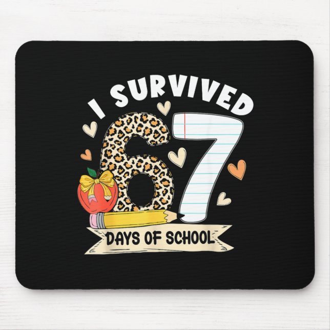 I Survived 67 Days Of School Funny Leopard Student Mouse Pad (Front)