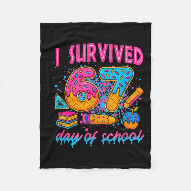 I Survived 67 Days Of School Funny Meme Ice Cream  Fleece Blanket (Front)