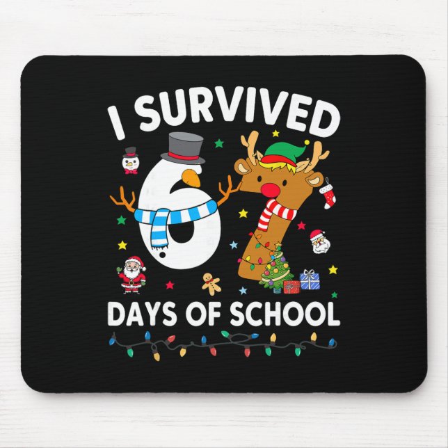 I Survived 67 Days Of School Funny Meme Six Seven  Mouse Pad (Front)