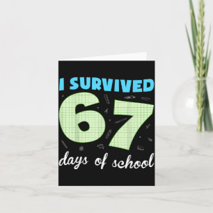 I Survived 67 Days Of School Funny Meme Student Te Card