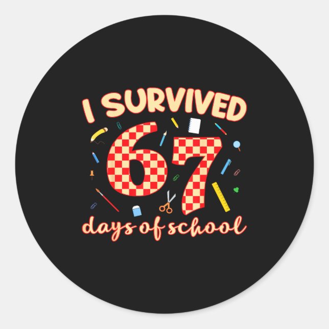 I Survived 67 Days Of School Funny Meme Student Te Classic Round Sticker (Front)
