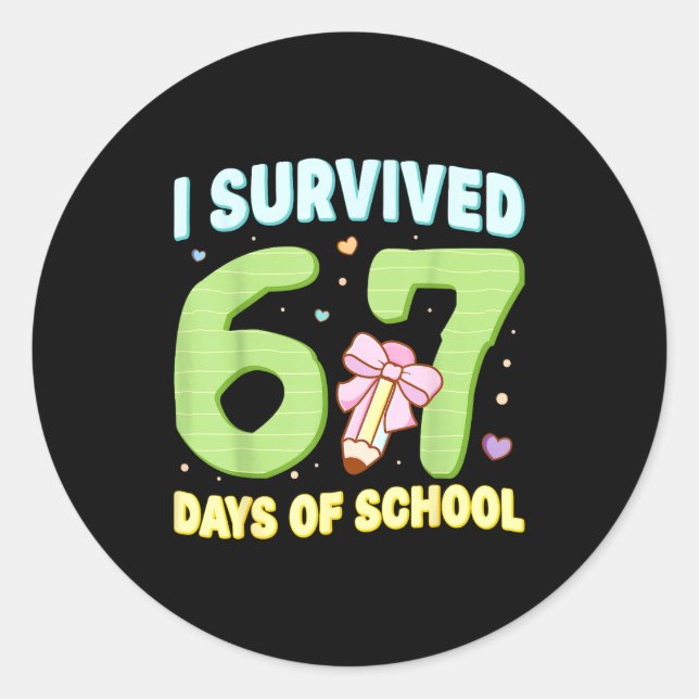 I Survived 67 Days Of School Funny Meme Student Te Classic Round Sticker (Front)