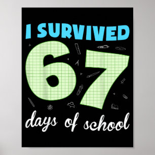 I Survived 67 Days Of School Funny Meme Student Te Poster