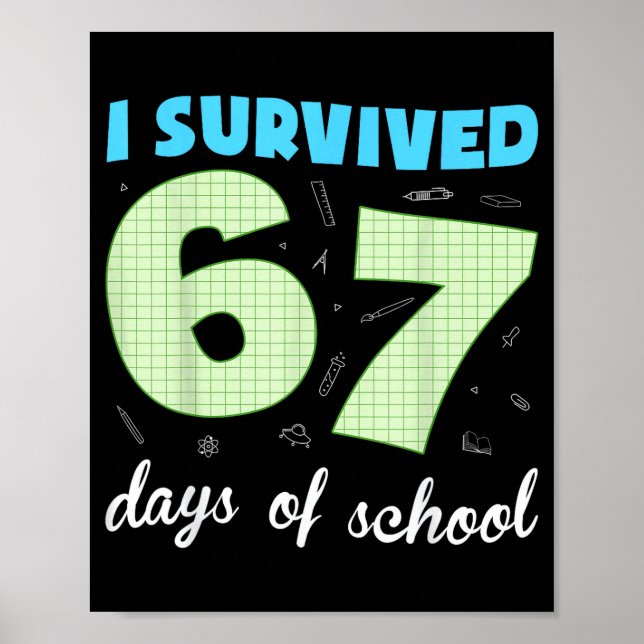 I Survived 67 Days Of School Funny Meme Student Te Poster (Front)