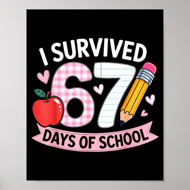 I Survived 67 Days Of School Funny Meme Student Te Poster (Front)