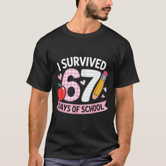 I Survived 67 Days Of School Funny Meme Student Te T-Shirt (Front)