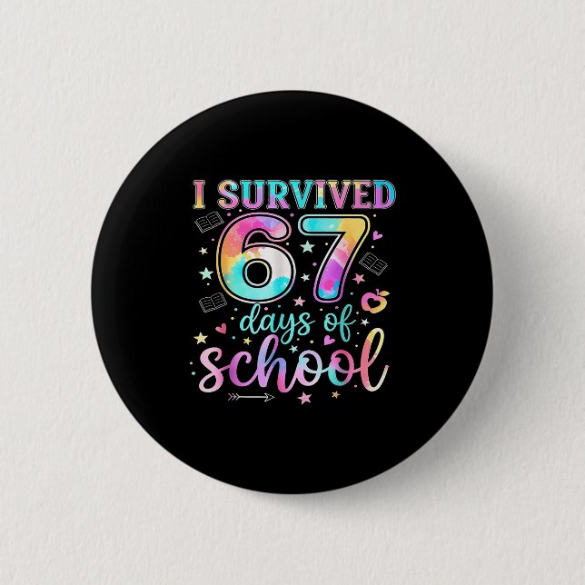 I Survived 67 Days Of School Funny Meme Teacher St 6 Cm Round Badge (Front)