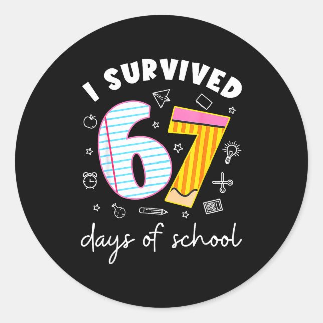 I Survived 67 Days Of School Funny Meme Teacher St Classic Round Sticker (Front)