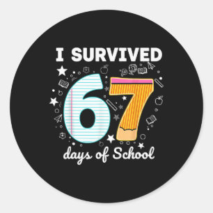 I Survived 67 Days Of School Funny Meme Teacher St Classic Round Sticker