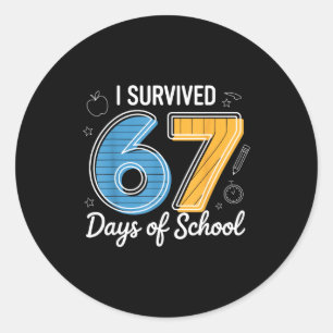 I Survived 67 Days Of School Funny Meme Teacher St Classic Round Sticker